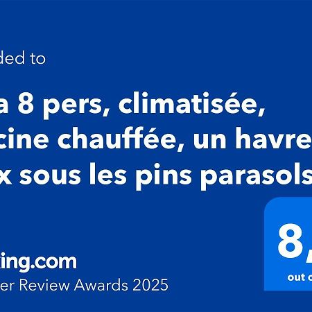 Villa 8 Pers, Climatisee, Piscine Chauffee, Un Havre De Paix Sous Les Pins Parasols Roquebrune-sur Argens Zewnętrze zdjęcie